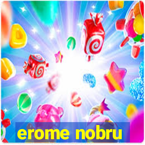 erome nobru